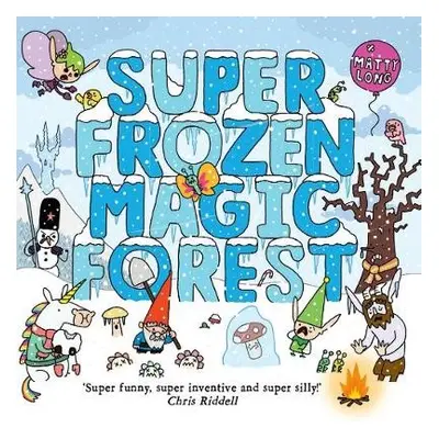 Super Frozen Magic Forest - Long, Matty (, Cambridge, UK)