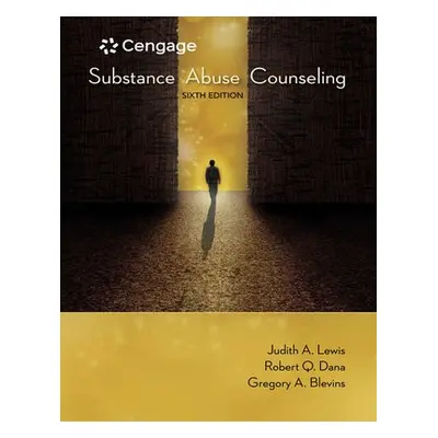 Substance Abuse Counseling - Dana, Robert (University of Maine, Orono) a Blevins, Gregory (Gover