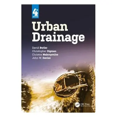 Urban Drainage - Butler, David (University of Exeter, UK) a Digman, Christopher a Makropoulos, C