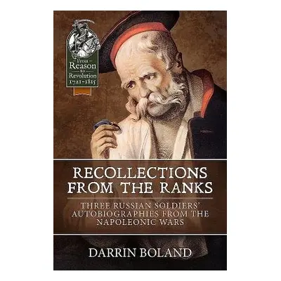 Recollections from the Ranks - Boland, Darrin