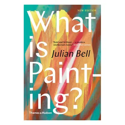 What is Painting? - Bell, Julian