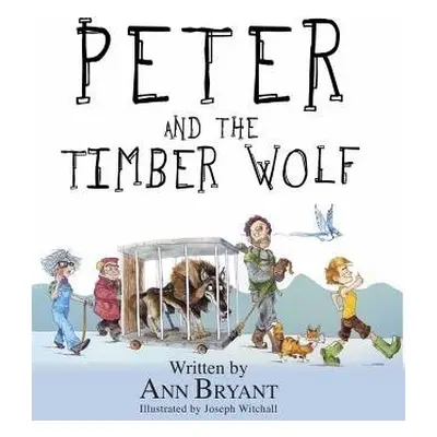 Peter and the Timber Wolf - Bryant, Ann