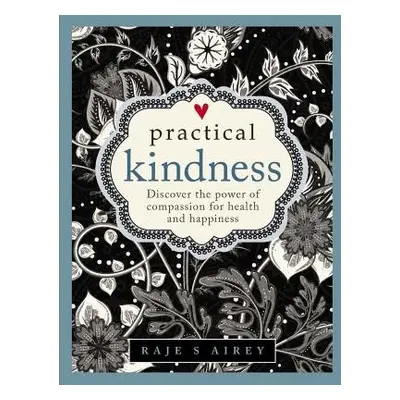 Practical Kindness - Airey Raje S