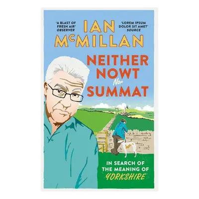 Neither Nowt Nor Summat - McMillan, Ian