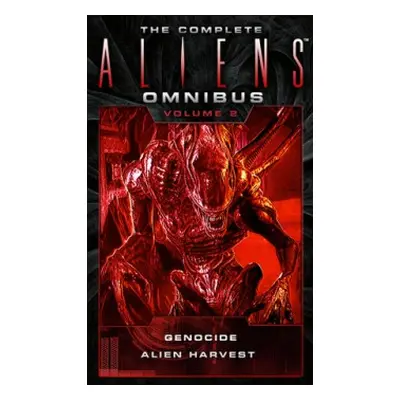 Complete Aliens Omnibus: Volume Two (Genocide, Alien Harvest) - Bischoff, David a Sheckley, Robe