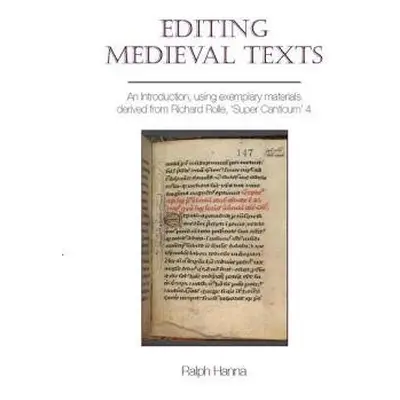 Editing Medieval Texts - Hanna, Ralph, III (Keble College)