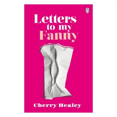 Letters to my Fanny - Healey, Cherry