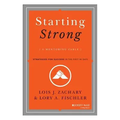 Starting Strong - Zachary, Lois J. (Phoenix, AZ) a Fischler, Lory A. (Phoenix, AZ)