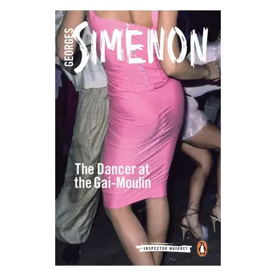 Dancer at the Gai-Moulin - Simenon, Georges