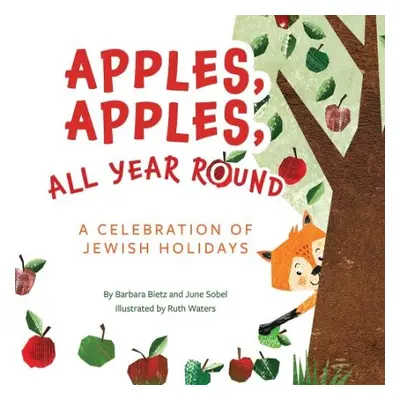 Apples, Apples, All Year Round! - Bietz, Barbara a Sobel, June a Sobel, June