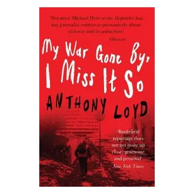 My War Gone by, I Miss it So - Loyd, Anthony