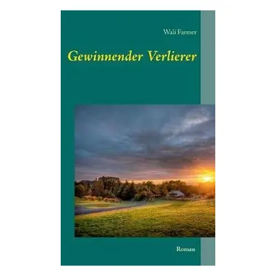 Gewinnender Verlierer - Farmer, Wali