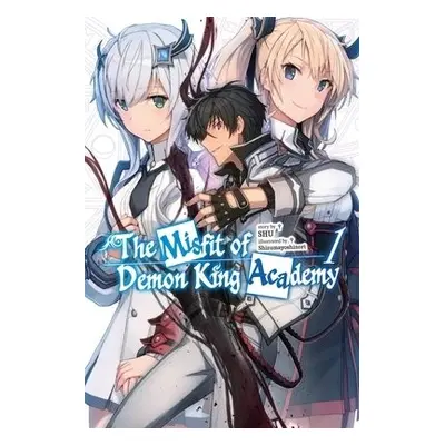 Misfit of Demon King Academy, Vol. 1 (light novel) - SHU