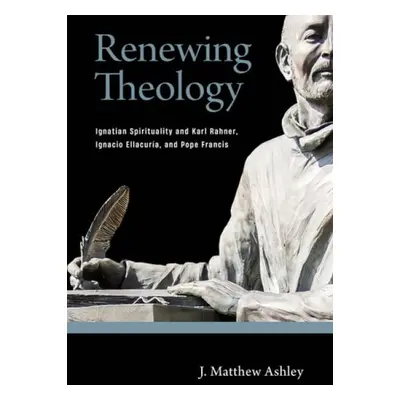 Renewing Theology - Ashley, J. Matthew