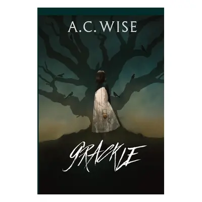 Grackle - Wise, A.C.