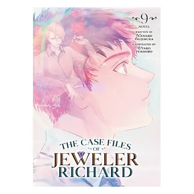 Case Files of Jeweler Richard (Light Novel) Vol. 9 - Tsujimura, Nanako