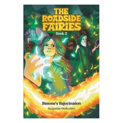 Roadside Fairies – Book 2 - Derbyshire, Jacqueline