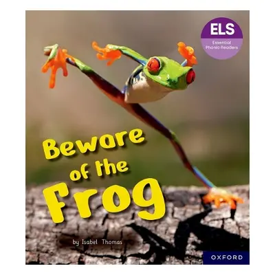 Essential Letters and Sounds: Essential Phonic Readers: Oxford Reading Level 6: Beware of the Fr