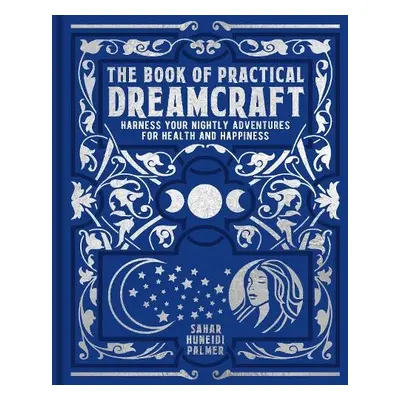 Book of Practical Dreamcraft - Huneidi-Palmer, Sahar