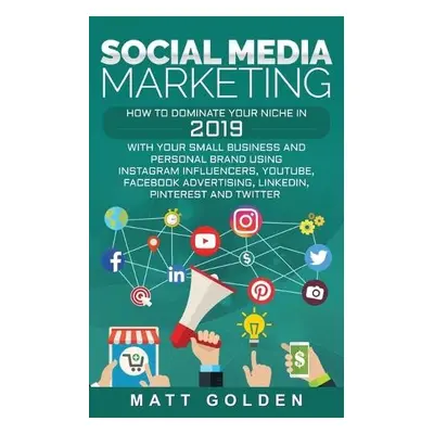 Social Media Marketing - Golden, Matt