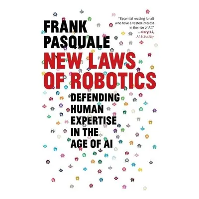 New Laws of Robotics - Pasquale, Frank