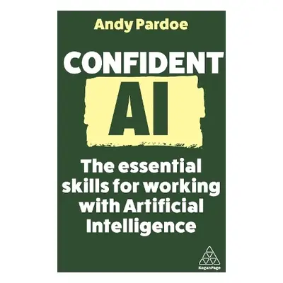 Confident AI - Pardoe, Andy