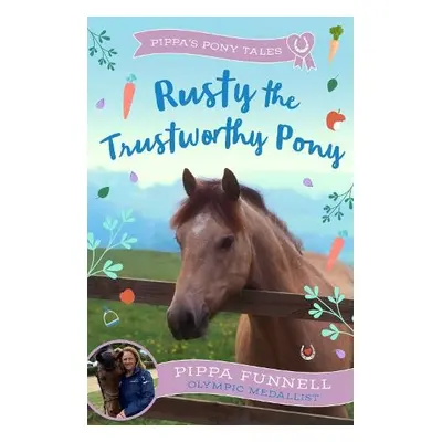 Rusty the Trustworthy Pony - Funnell, Pippa