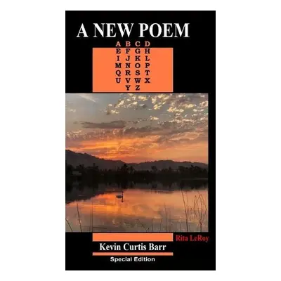 NEW POEM ... Special Edition - Barr, Kevin Curtis a Leroy, Rita