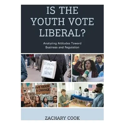 Is the Youth Vote Liberal? - Cook, Zachary