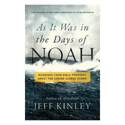 As It Was in the Days of Noah - Kinley, Jeff