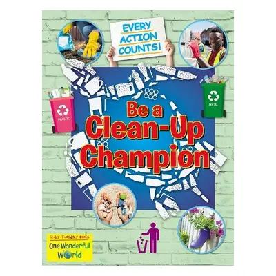 Be A Clean-Up Champion - Gallagher, Belinda