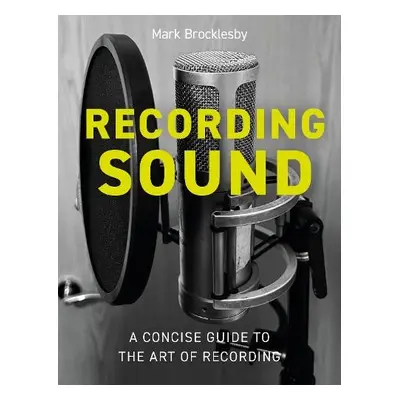 Recording Sound - Brocklesby, Mark