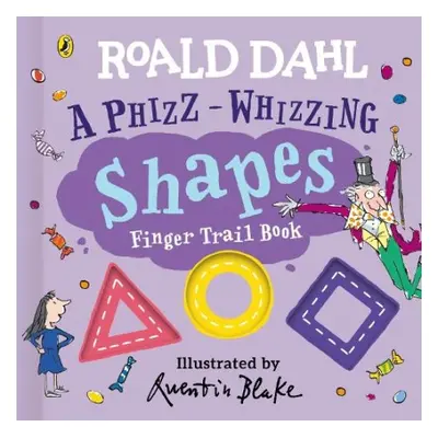 Roald Dahl: A Phizz-Whizzing Shapes Finger Trail Book - Dahl, Roald