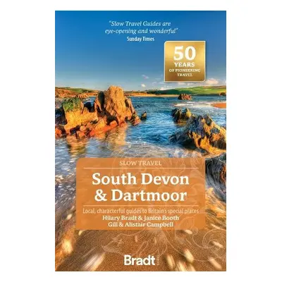 South Devon a Dartmoor (Slow Travel) - Bradt, Hilary a Booth, Janice