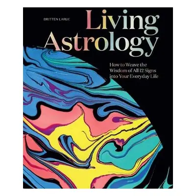 Living Astrology - LaRue, Britten