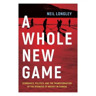 Whole New Game - Longley, Neil