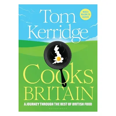 Tom Kerridge Cooks Britain - Kerridge, Tom