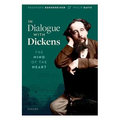 In Dialogue with Dickens - Bodenheimer, Rosemarie (Professor Emerita of English, Boston College)