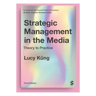 Strategic Management in the Media - Kung, Lucy