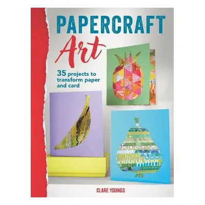 Papercraft Art - Youngs, Clare