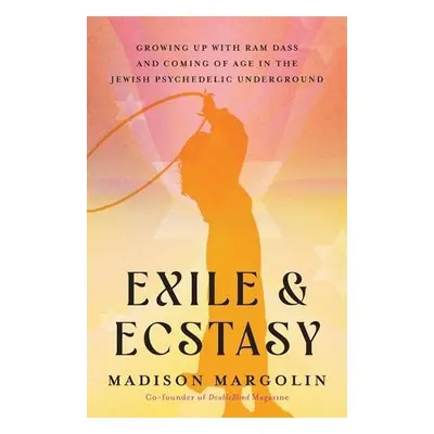 Exile a Ecstasy - Margolin, Madison