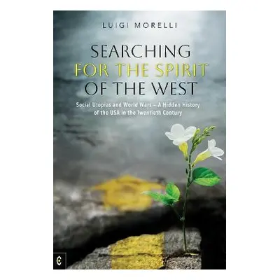 Searching for the Spirit of the West - Morelli, Luigi