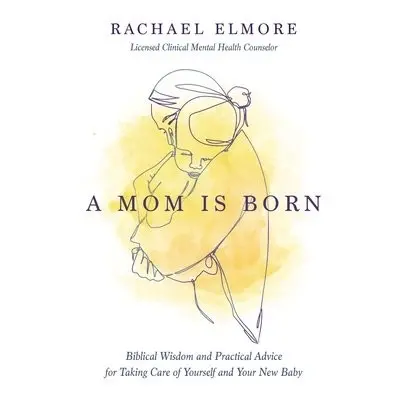 Mom Is Born - Elmore, MA, LCMHC-S, NCC, Rachael Hunt