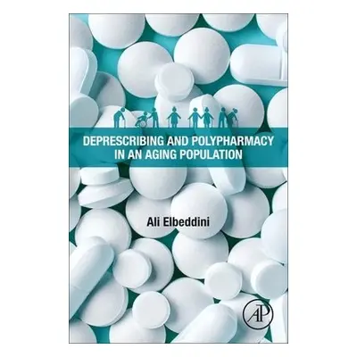 Deprescribing and Polypharmacy in an Aging Population - Elbeddini, Ali (Assistant Professor, Fam