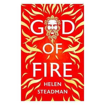 God of Fire - Steadman, Helen