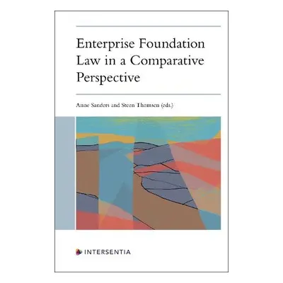 Enterprise Foundation Law in a Comparative Perspective