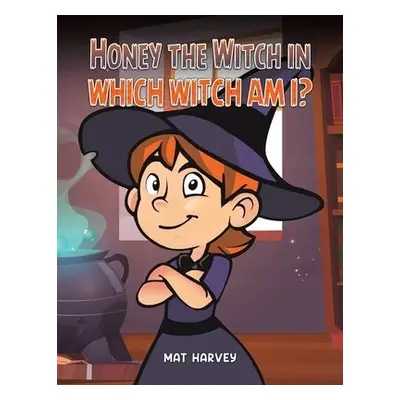 Honey the Witch in Which Witch Am I? - Harvey, Mat