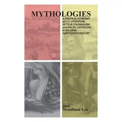 Mythologies - Wendland-Lui, Joel