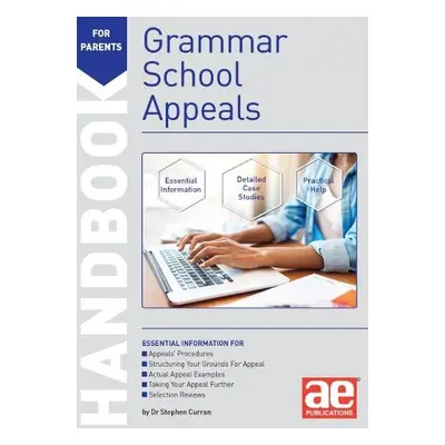 Grammar School Appeals Handbook - Curran, Dr Stephen C