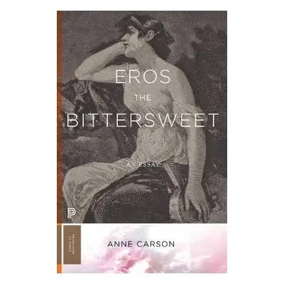 Eros the Bittersweet - Carson, Anne